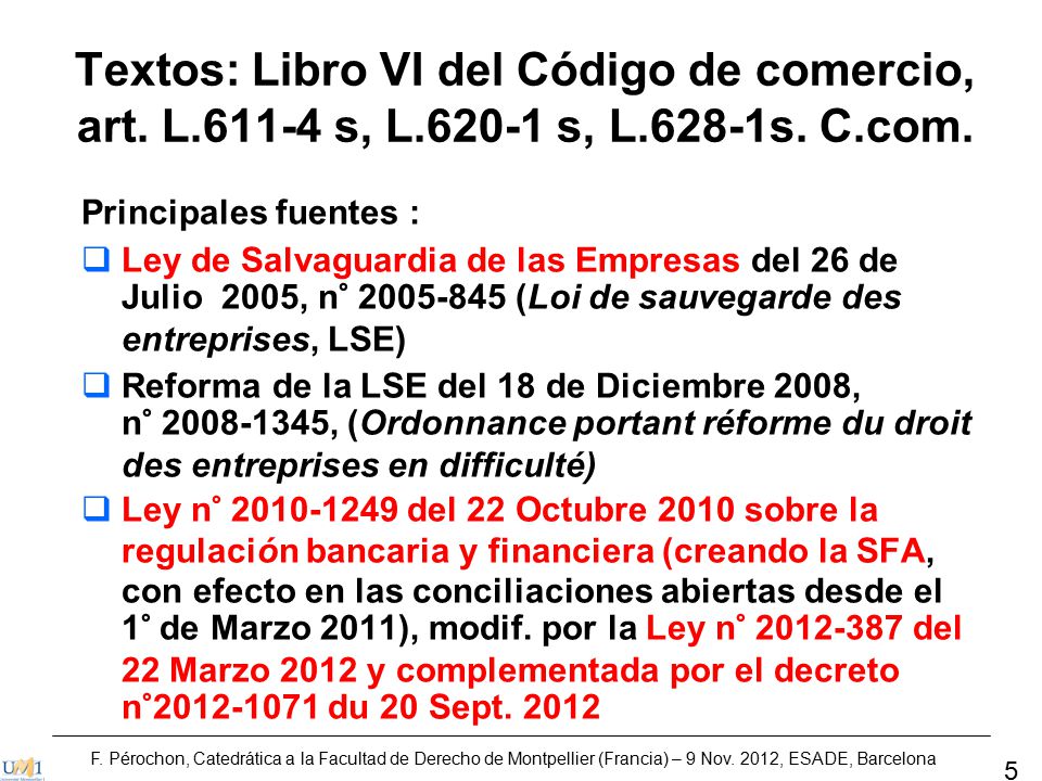 Textos: Libro VI del Código de comercio, art. L s, L s, L.628-1s. C.com.
