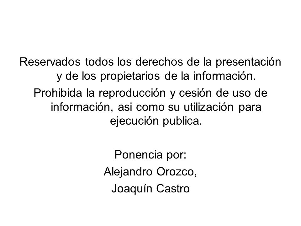 Reservados todos los derechos de la presentación y de los propietarios de la información.
