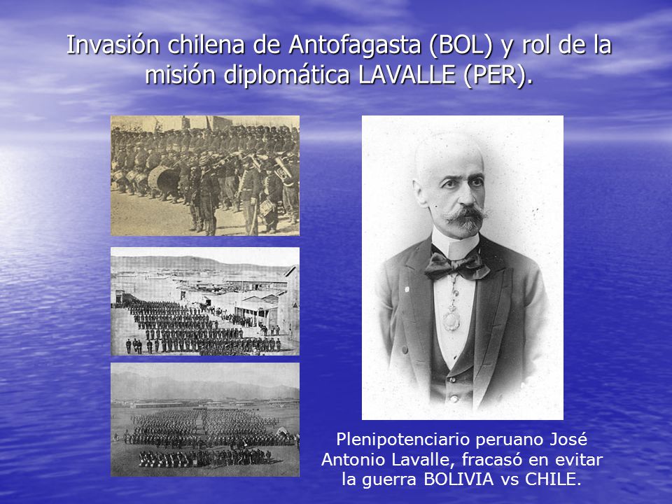 Invasión chilena de Antofagasta (BOL) y rol de la misión diplomática LAVALLE (PER).