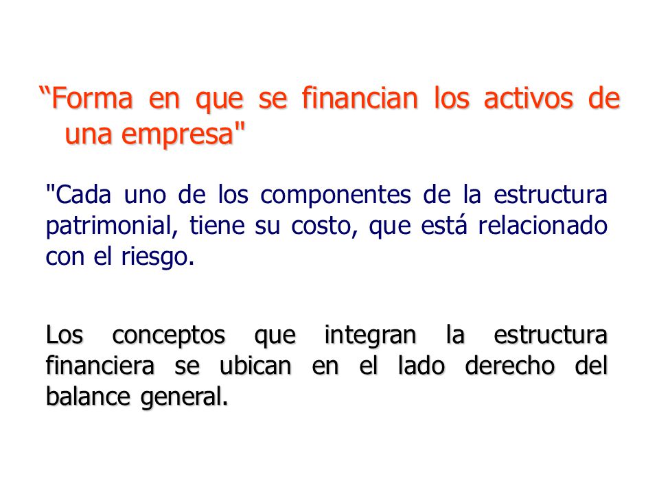 Forma en que se financian los activos de una empresa