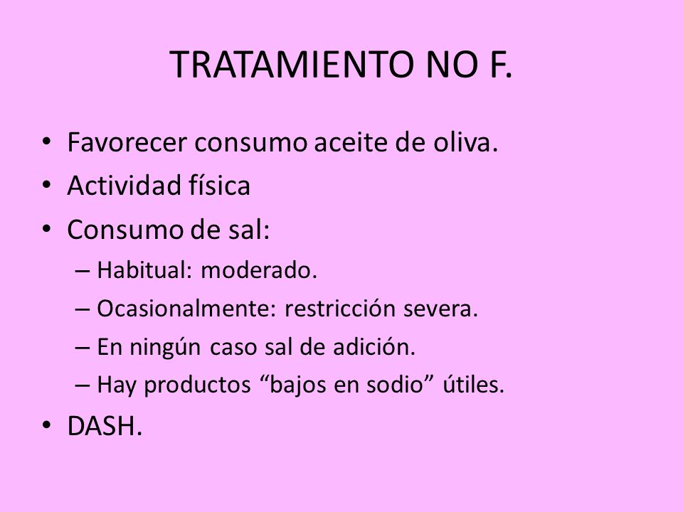 TRATAMIENTO NO F. Favorecer consumo aceite de oliva. Actividad física
