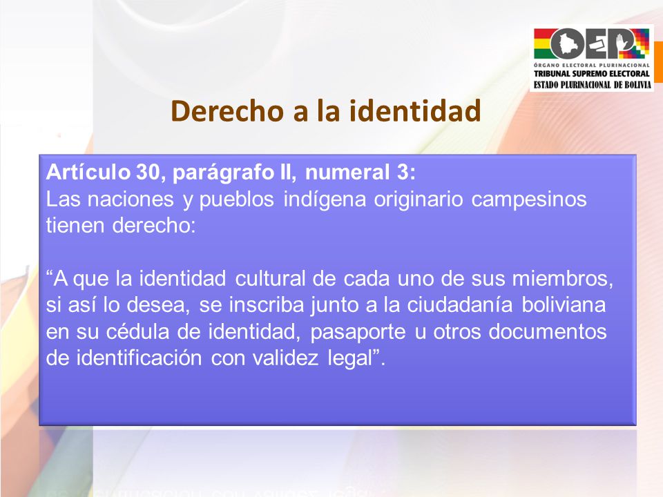 Derecho a la identidad Artículo 30, parágrafo II, numeral 3: