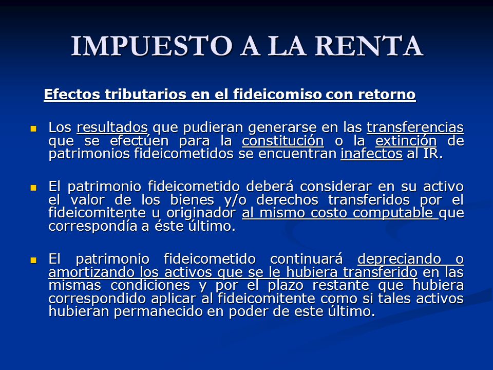 IMPUESTO A LA RENTA Efectos tributarios en el fideicomiso con retorno