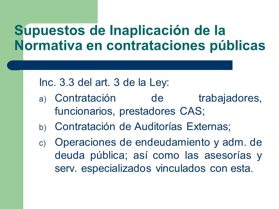Supuestos de Inaplicación de la Normativa en contrataciones públicas