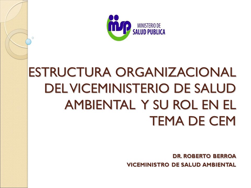 ESTRUCTURA ORGANIZACIONAL DEL VICEMINISTERIO DE SALUD AMBIENTAL Y SU ROL EN EL TEMA DE CEM DR.