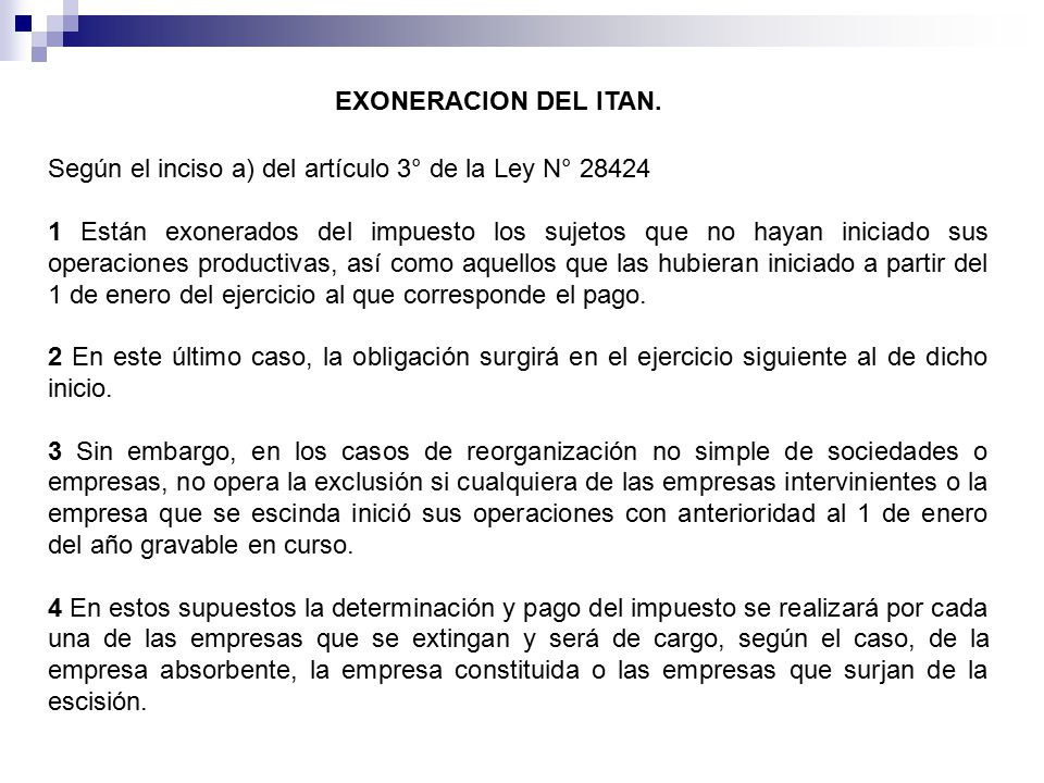 EXONERACION DEL ITAN. Según el inciso a) del artículo 3° de la Ley N°