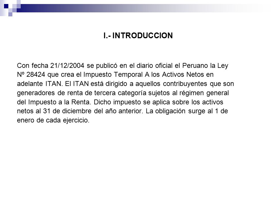 I.- INTRODUCCION Con fecha 21/12/2004 se publicó en el diario oficial el Peruano la Ley.