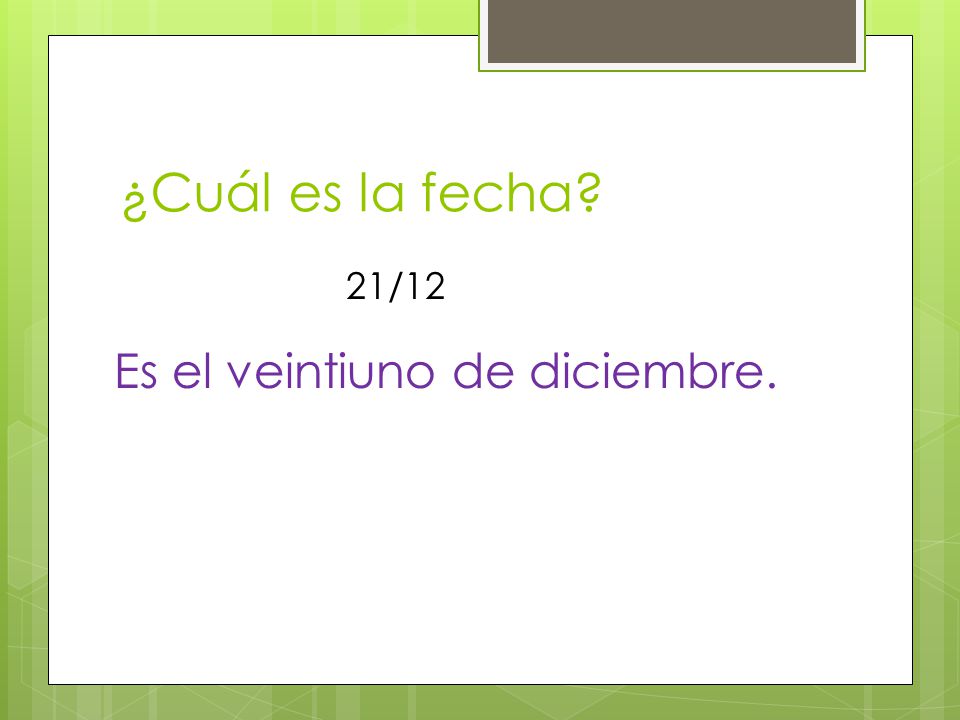 ¿Cuál es la fecha 21/12 Es el veintiuno de diciembre.