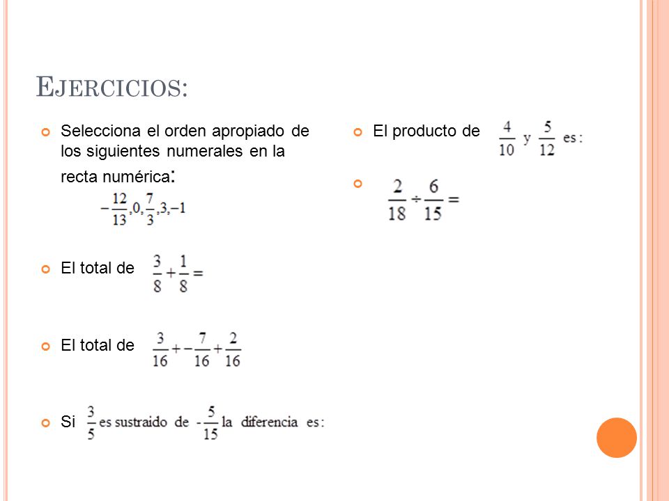 Ejercicios: Selecciona el orden apropiado de los siguientes numerales en la recta numérica: El total de.
