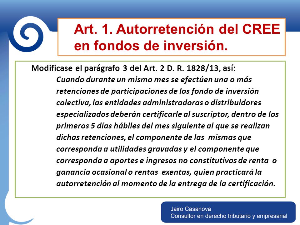Art. 1. Autorretención del CREE en fondos de inversión.