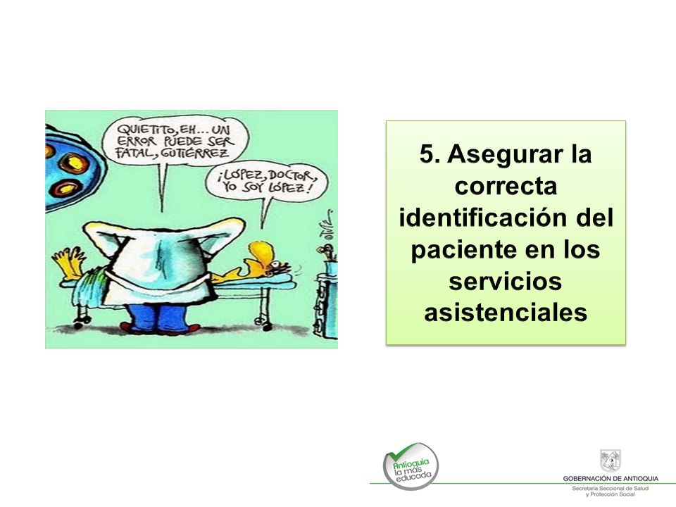 5. Asegurar la correcta identificación del paciente en los servicios asistenciales