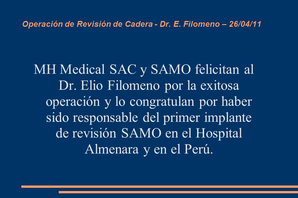 Operación de Revisión de Cadera - Dr. E. Filomeno – 26/04/11