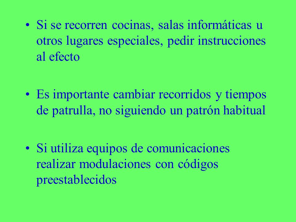 Si se recorren cocinas, salas informáticas u otros lugares especiales, pedir instrucciones al efecto