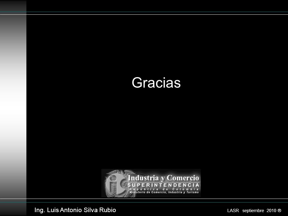 Gracias Ing. Luis Antonio Silva Rubio LASR septiembre 2010 ®