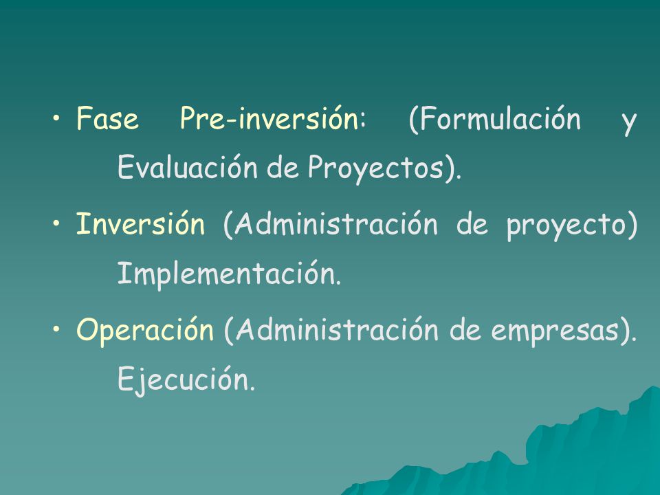 Fase Pre-inversión: (Formulación y Evaluación de Proyectos).