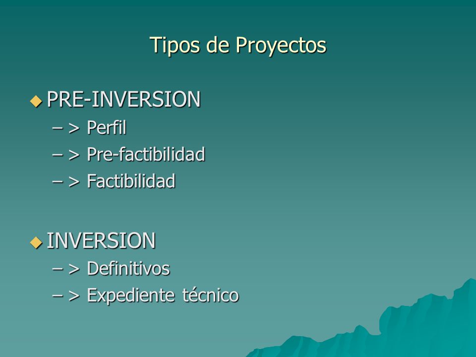 Tipos de Proyectos PRE-INVERSION INVERSION > Perfil