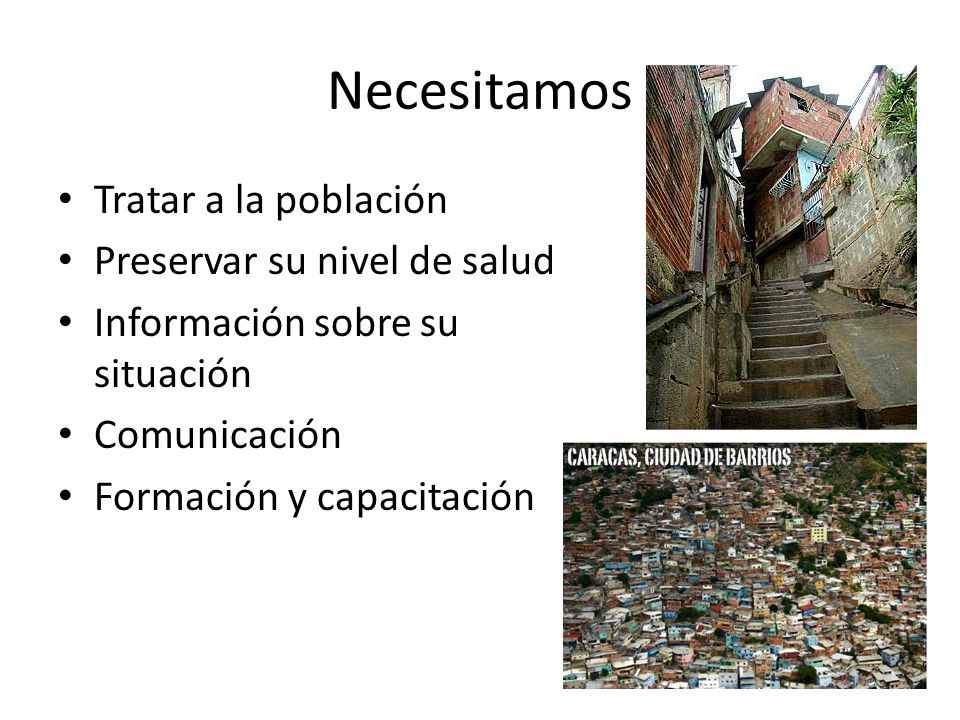 Necesitamos Tratar a la población Preservar su nivel de salud