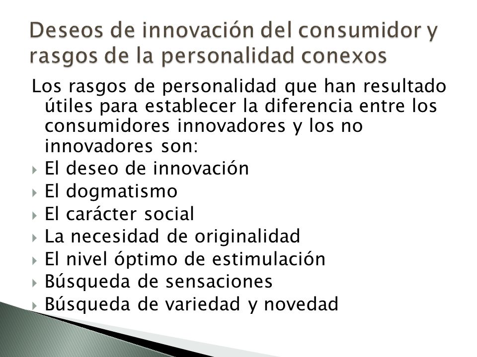 Deseos de innovación del consumidor y rasgos de la personalidad conexos
