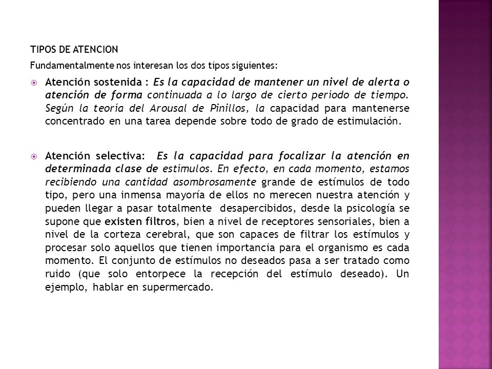 TIPOS DE ATENCION Fundamentalmente nos interesan los dos tipos siguientes: