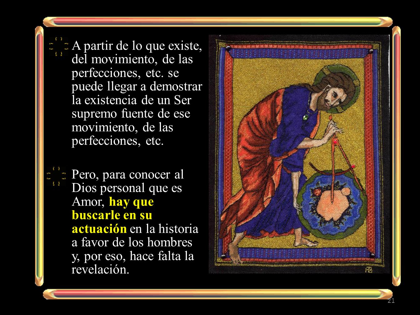 A partir de lo que existe, del movimiento, de las perfecciones, etc