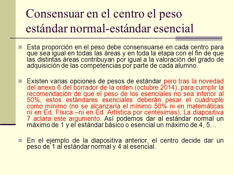 Consensuar en el centro el peso estándar normal-estándar esencial