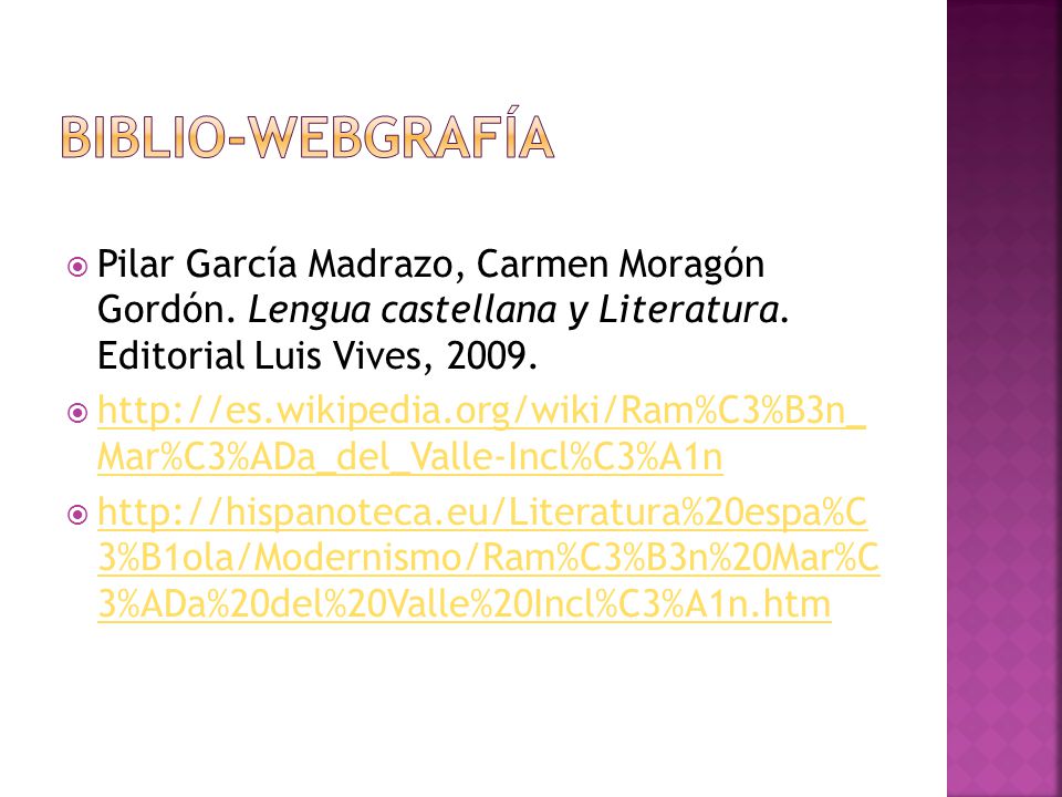 Biblio-WEBGRAFÍA Pilar García Madrazo, Carmen Moragón Gordón. Lengua castellana y Literatura. Editorial Luis Vives,