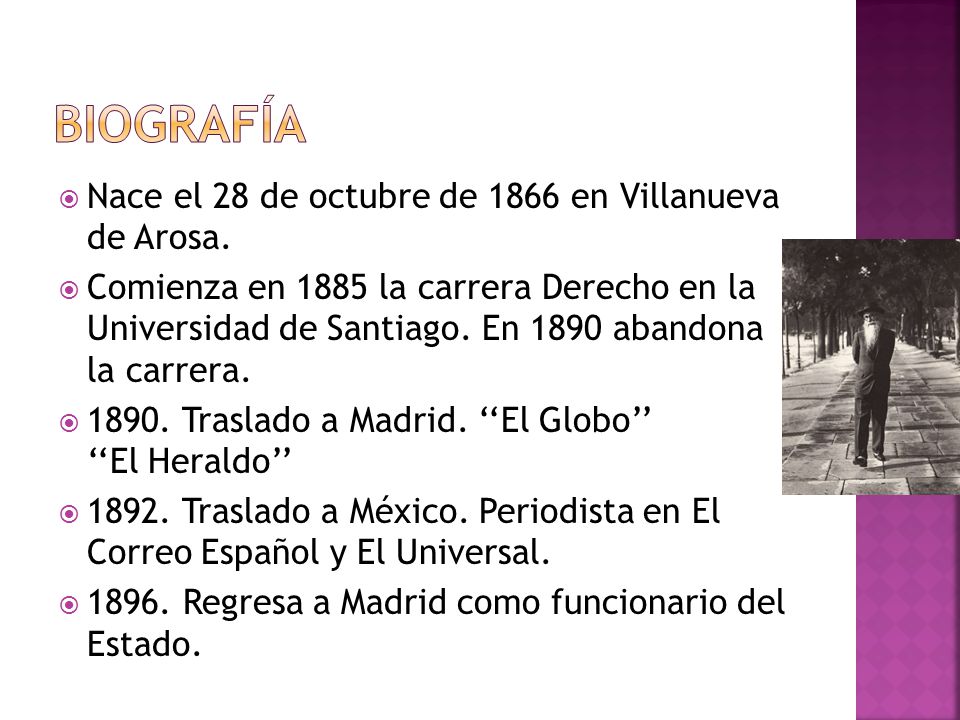 Biografía Nace el 28 de octubre de 1866 en Villanueva de Arosa.