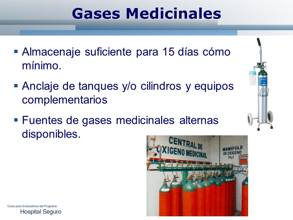 Gases Medicinales Almacenaje suficiente para 15 días cómo mínimo.