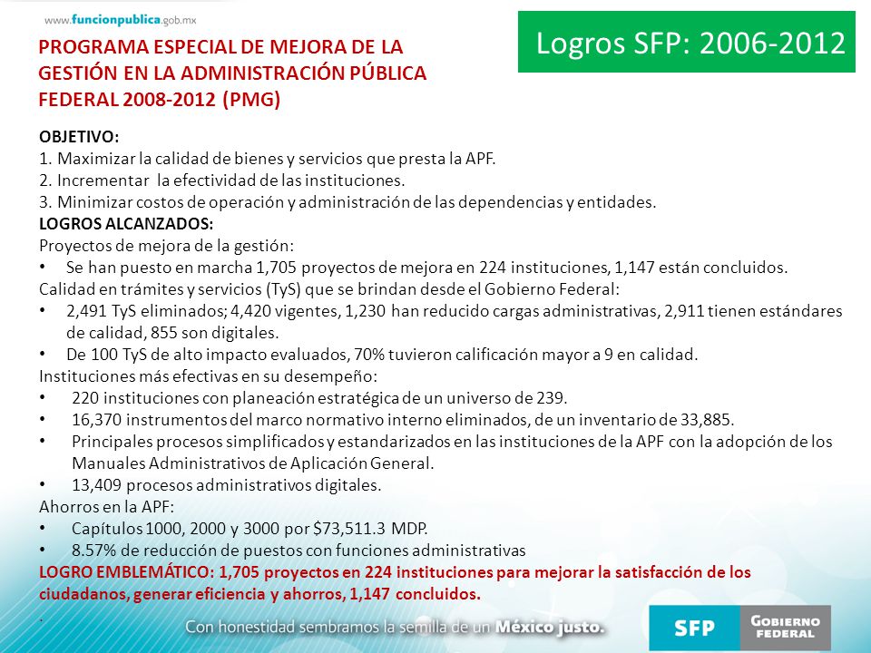 Logros SFP: PROGRAMA ESPECIAL DE MEJORA DE LA GESTIÓN EN LA ADMINISTRACIÓN PÚBLICA FEDERAL (PMG)