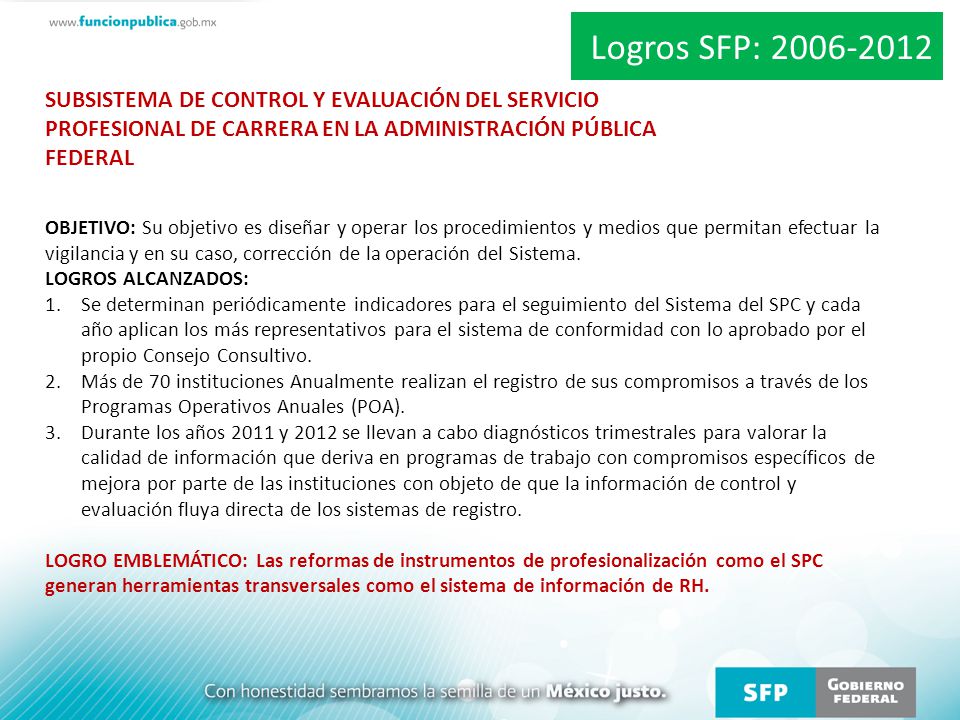 Logros SFP: SUBSISTEMA DE CONTROL Y EVALUACIÓN DEL SERVICIO PROFESIONAL DE CARRERA EN LA ADMINISTRACIÓN PÚBLICA FEDERAL.