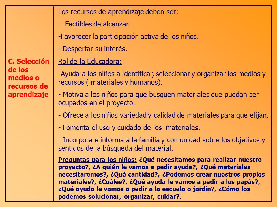 Los recursos de aprendizaje deben ser: - Factibles de alcanzar.