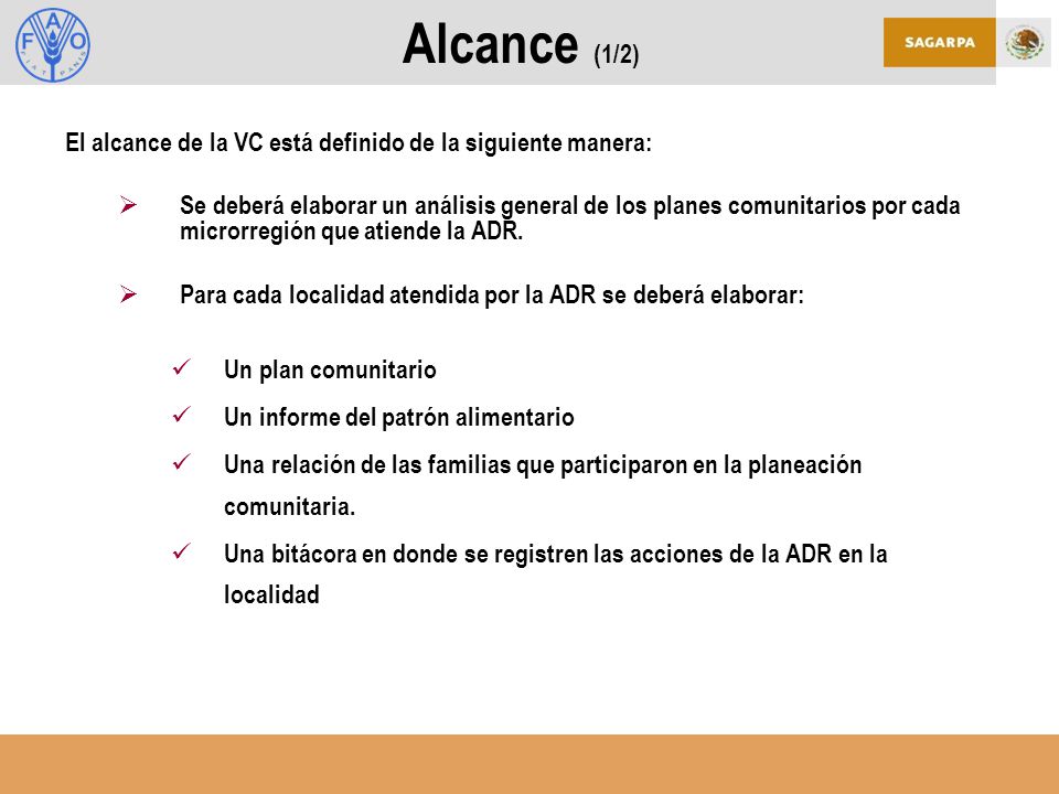 Alcance (1/2) El alcance de la VC está definido de la siguiente manera: