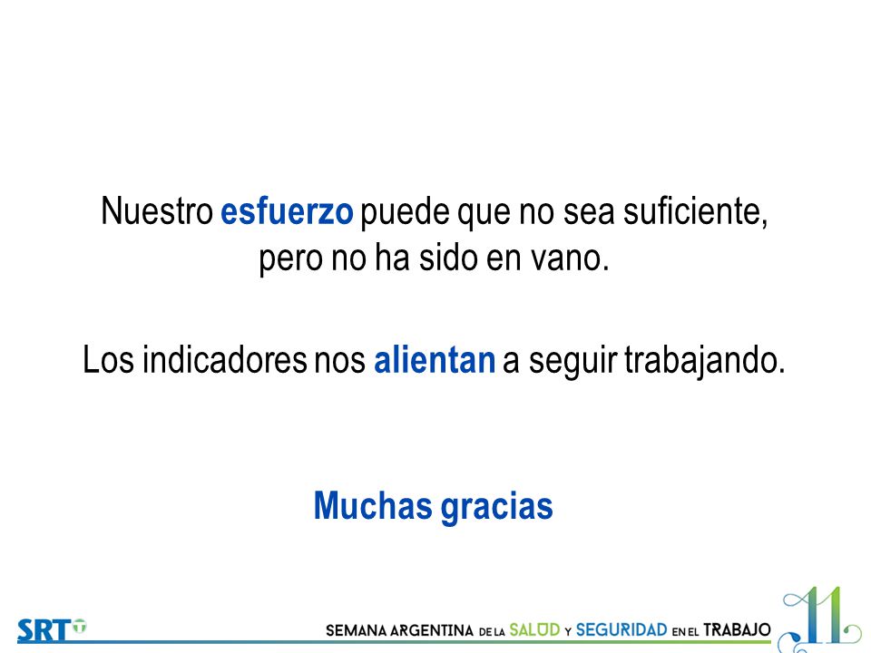 Nuestro esfuerzo puede que no sea suficiente, pero no ha sido en vano.
