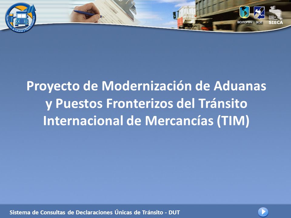 Proyecto de Modernización de Aduanas y Puestos Fronterizos del Tránsito Internacional de Mercancías (TIM)