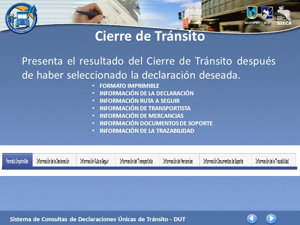 Cierre de Tránsito Presenta el resultado del Cierre de Tránsito después de haber seleccionado la declaración deseada.