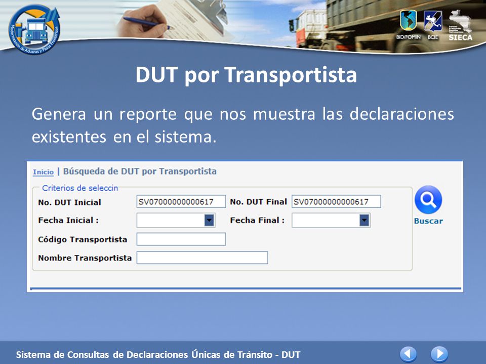 DUT por Transportista Genera un reporte que nos muestra las declaraciones existentes en el sistema.