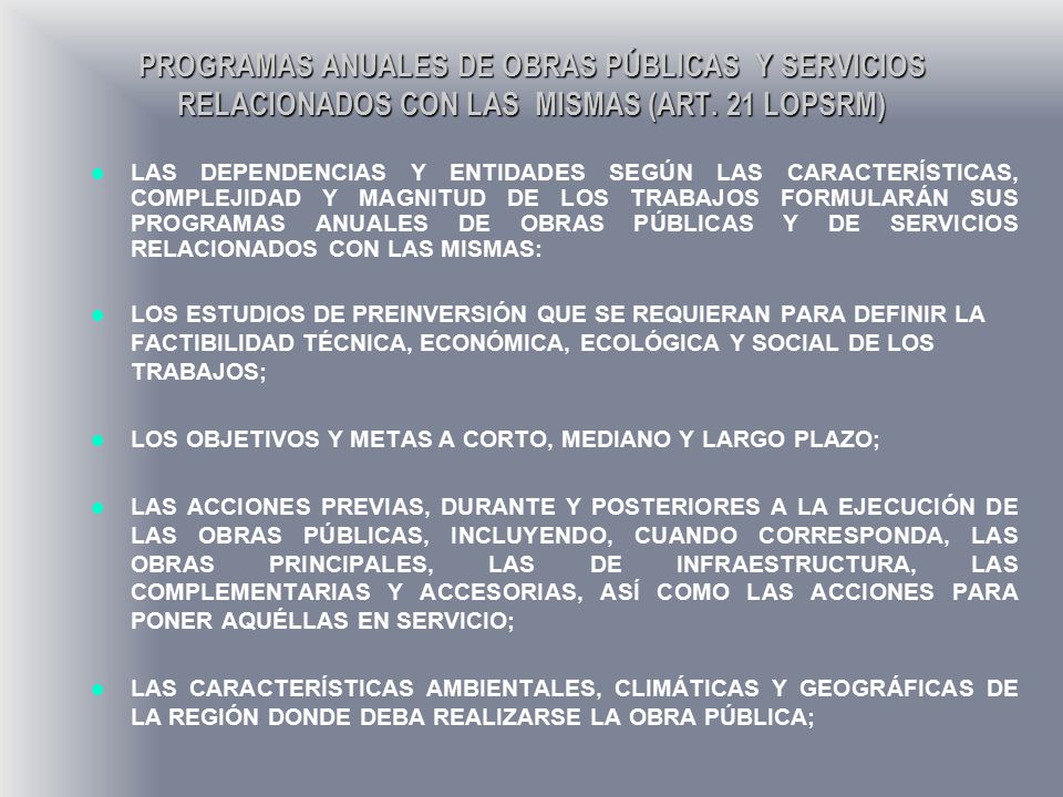 PROGRAMAS ANUALES DE OBRAS PÚBLICAS Y SERVICIOS RELACIONADOS CON LAS MISMAS (ART. 21 LOPSRM)