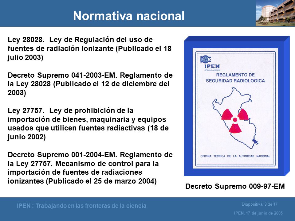 Normativa nacional Ley Ley de Regulación del uso de fuentes de radiación ionizante (Publicado el 18 julio 2003)