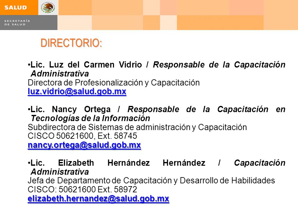 DIRECTORIO: Lic. Luz del Carmen Vidrio / Responsable de la Capacitación Administrativa. Directora de Profesionalización y Capacitación.