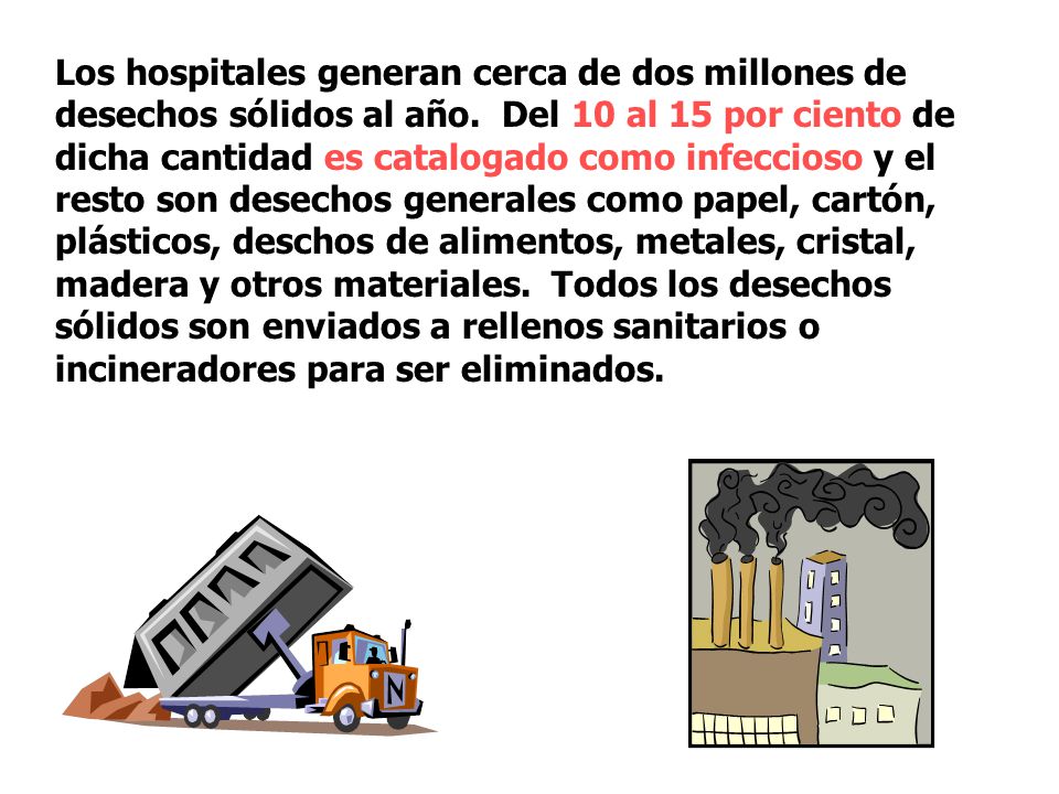 Los hospitales generan cerca de dos millones de desechos sólidos al año.