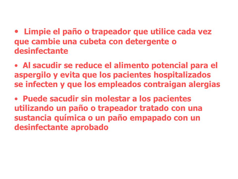 Limpie el paño o trapeador que utilice cada vez que cambie una cubeta con detergente o desinfectante