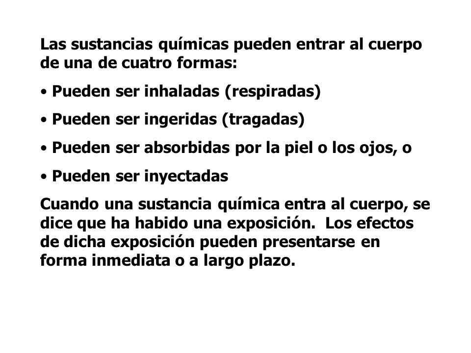 Las sustancias químicas pueden entrar al cuerpo de una de cuatro formas: