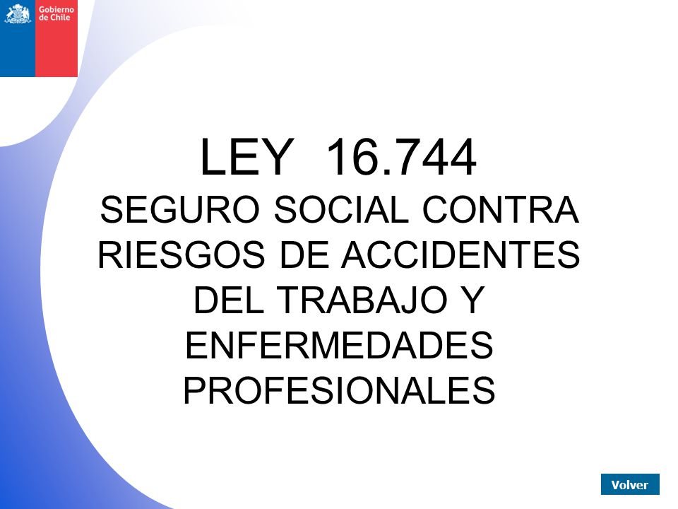 LEY SEGURO SOCIAL CONTRA RIESGOS DE ACCIDENTES DEL TRABAJO Y ENFERMEDADES PROFESIONALES