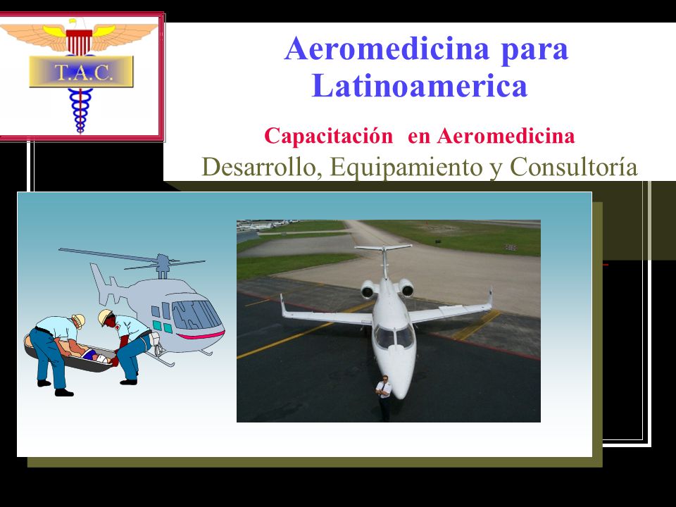 Aeromedicina para Latinoamerica Capacitación en Aeromedicina Desarrollo, Equipamiento y Consultoría