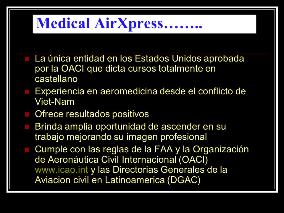 Medical AirXpress…….. La única entidad en los Estados Unidos aprobada por la OACI que dicta cursos totalmente en castellano.