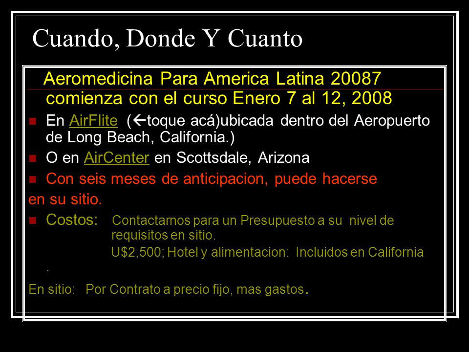 Cuando, Donde Y Cuanto Aeromedicina Para America Latina comienza con el curso Enero 7 al 12,