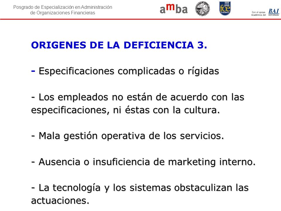 ORIGENES DE LA DEFICIENCIA 3. - Especificaciones complicadas o rígidas