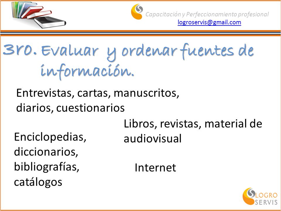3ro. Evaluar y ordenar fuentes de información.