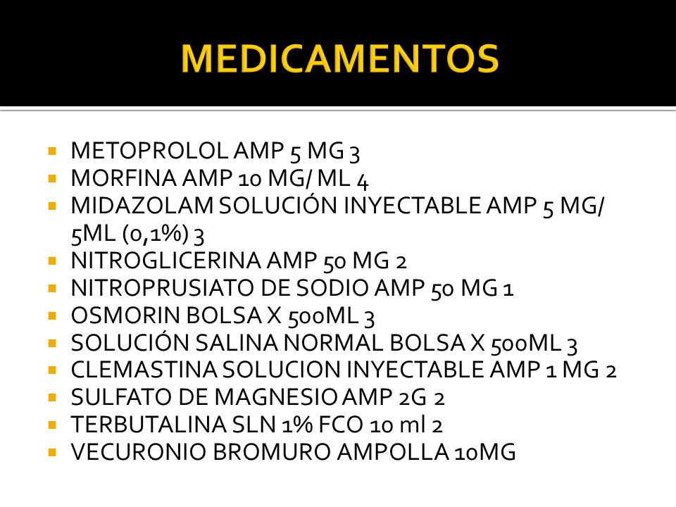 MEDICAMENTOS METOPROLOL AMP 5 MG 3 MORFINA AMP 10 MG/ ML 4