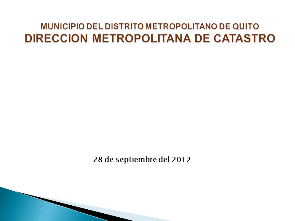 MUNICIPIO DEL DISTRITO METROPOLITANO DE QUITO DIRECCION METROPOLITANA DE CATASTRO